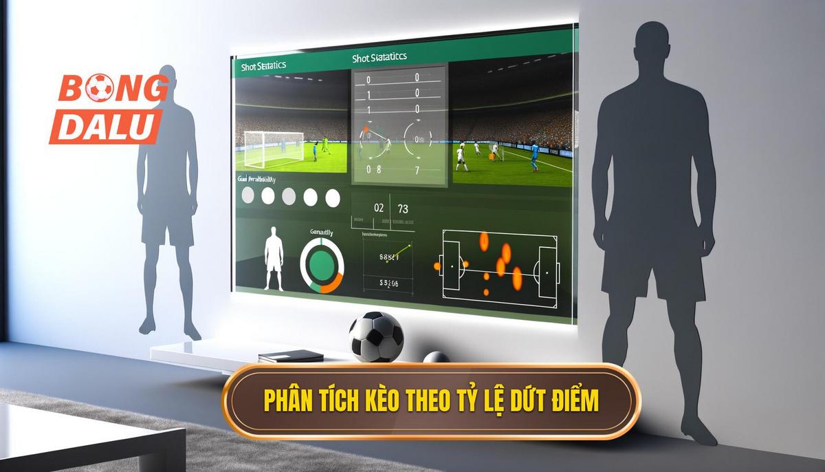 Cách phân tích kèo dựa trên tỷ lệ dứt điểm chi tiết