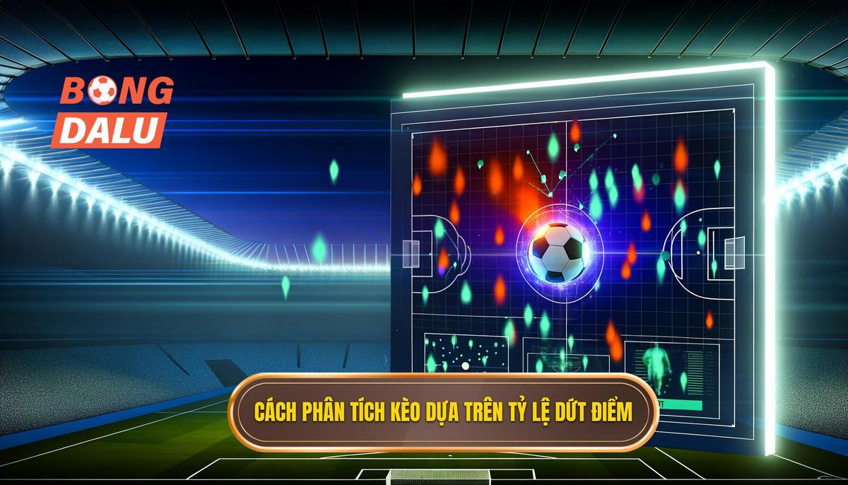 Cách phân tích kèo dựa trên tỷ lệ dứt điểm