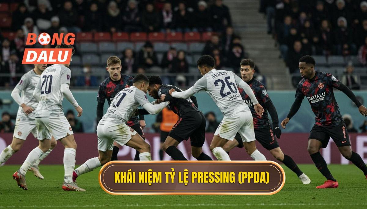 1. Hiểu Rõ Về Khái Niệm Tỷ Lệ Pressing (PPDA)