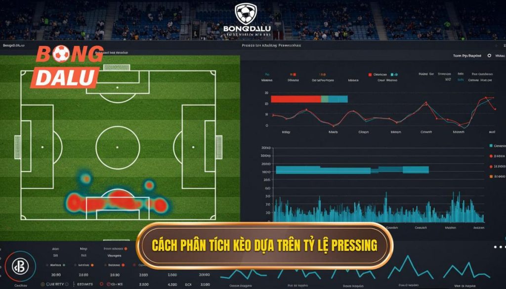 Cách phân tích kèo dựa trên tỷ lệ pressing