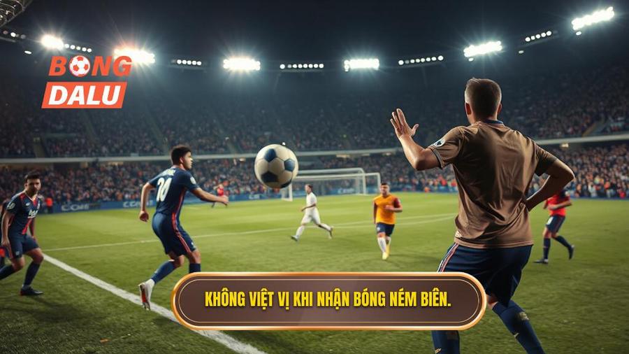 1. Không việt vị khi nhận bóng ném biên.