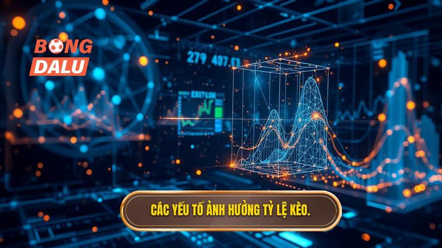 Các yếu tố ảnh hưởng tỷ lệ kèo.